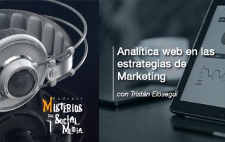 Analítica-web-en-las-estrategias-de-Marketing-con-Tristan-Elosegui-Misterios-del-Social-Media-Podcast-02